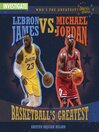 LeBron James vs. Michael Jordan